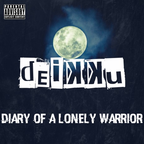 Diary of a Lonely Warrior | Boomplay Music