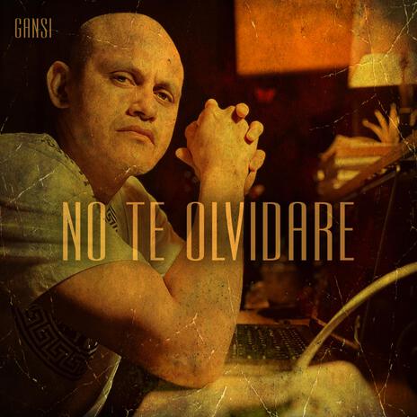 NO TE OLVIDARE | Boomplay Music