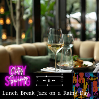 Lunch Break Jazz on a Rainy Day