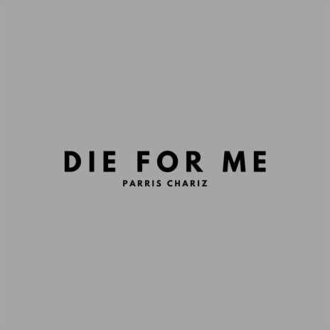 Die For Me ft. 1K Phew