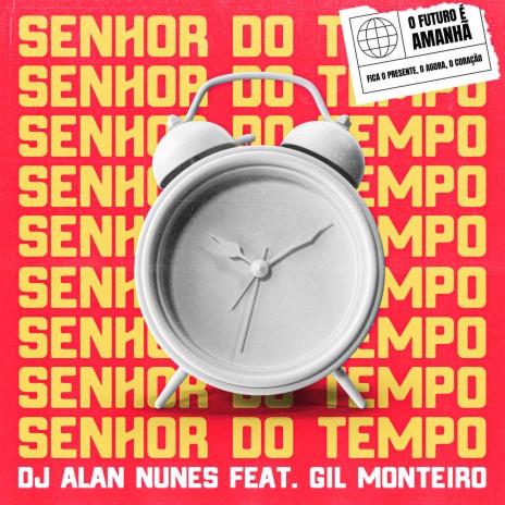 Senhor do Tempo ft. Gil Monteiro