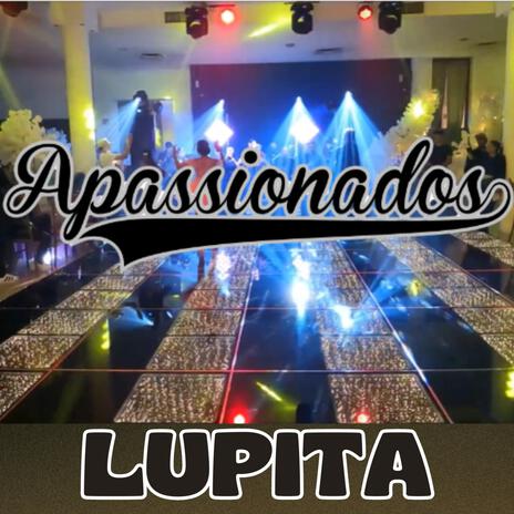 LUPITA -APASSIONADOS (En vivo) | Boomplay Music