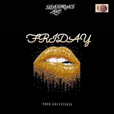 FRIDAY ft. Zeko | Boomplay Music