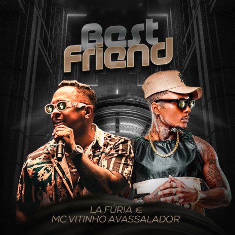 Best Friend ft. MC Vitinho Avassalador | Boomplay Music