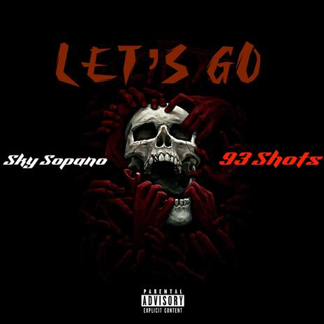 Lets Go ft. 93 Shots | Boomplay Music