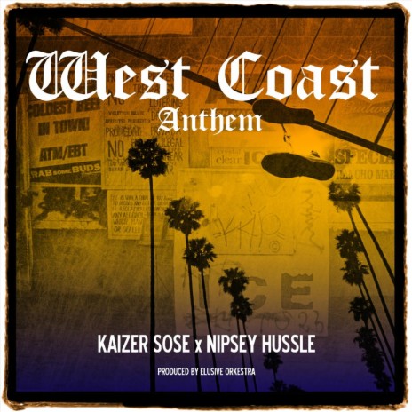 West Coast Anthem ft. Nipsey Hussle | Boomplay Music