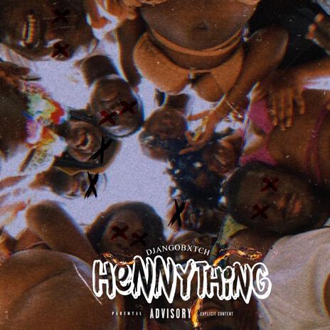 HennyThing | Boomplay Music