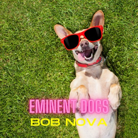 Eminent Dogs | Boomplay Music