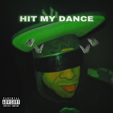 Hit My Dance | Boomplay Music