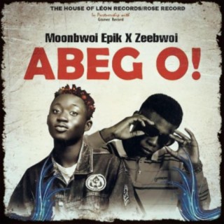 Abeg o (feat. Zeebwoi)