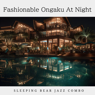 Fashionable Ongaku At Night