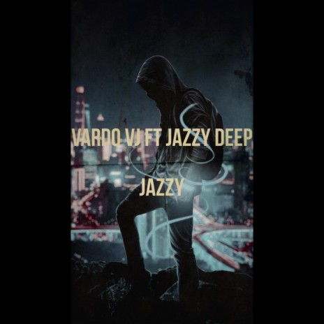 Jazzy ft. Jazzy Deep | Boomplay Music