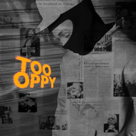 TOO OPPY | Boomplay Music