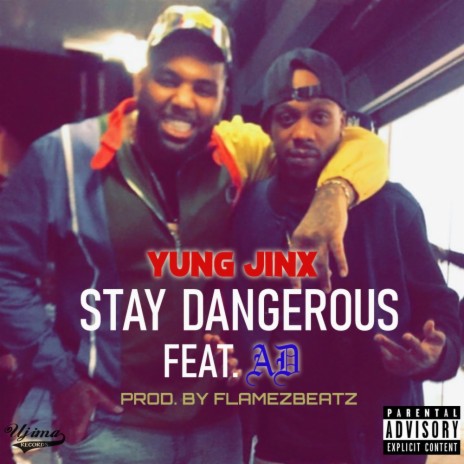 Stay Dangerous (feat. AD) | Boomplay Music