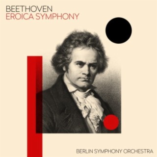 Beethoven - Eroica Symphony