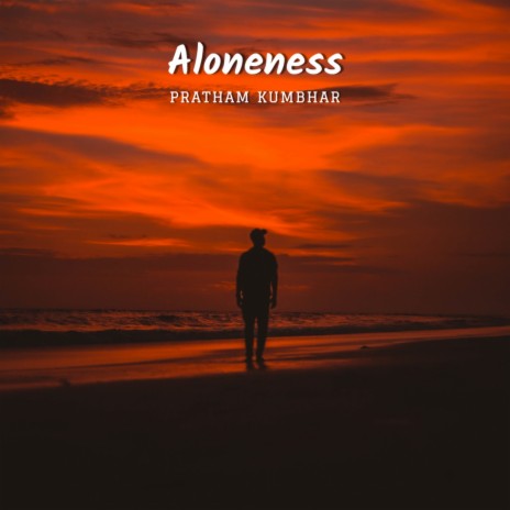 Aloneness | Boomplay Music