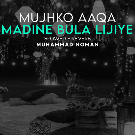 Mujhko Aaqa Madine Bula Lijiye Lofi