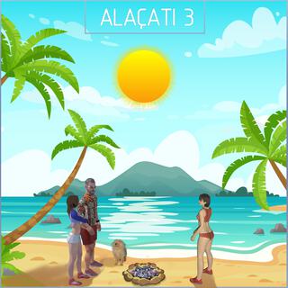 Alaçatı 3 lyrics | Boomplay Music