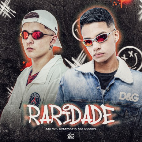 Raridade ft. Mc Wf & Dodoin | Boomplay Music