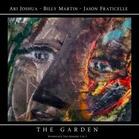 The Garden ft. Billy Martin & Jason Fraticelli | Boomplay Music