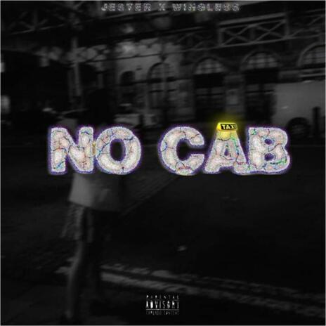 NO CAB ft. Wingless | Boomplay Music