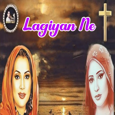 Lagiyan Ne | Boomplay Music