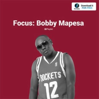 Focus: Bobby Mapesa