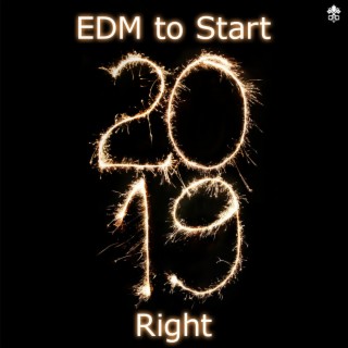 EDM to Start 2019 Right