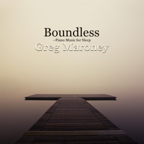 Boundless: Piano Music for Sleep | Boomplay Music