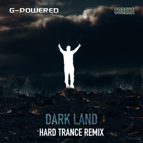 Dark Land (Hard Trance Remix) ft. Corexa | Boomplay Music