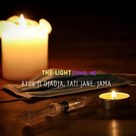 The Light (Covid-19) [feat. Djadja, Tati Jane & Jama] | Boomplay Music