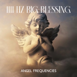 1111 Hz Big Blessing: Angel Frequencies & Attract Luck