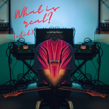 What Is Real? (Single Edit) | Boomplay Music