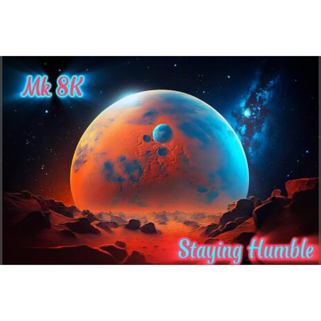 Staying Humble | Boomplay Music