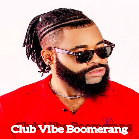 Club Vibe Boomerang | Boomplay Music