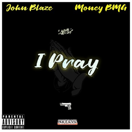 I Pray ft. MONEY BMG