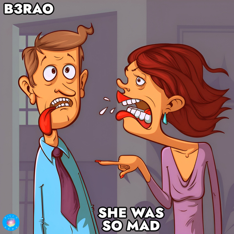 She Was So Mad | Boomplay Music