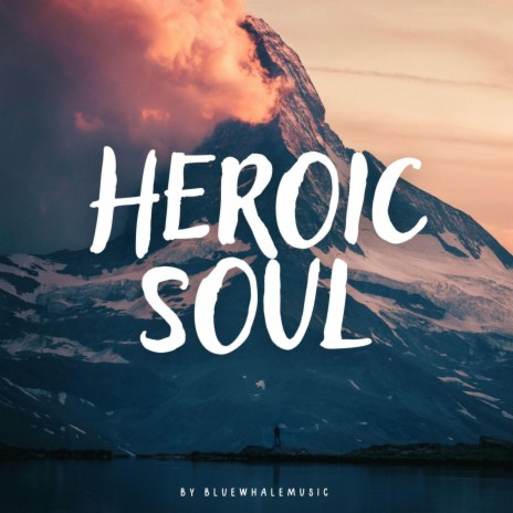 Heroic Soul | Boomplay Music