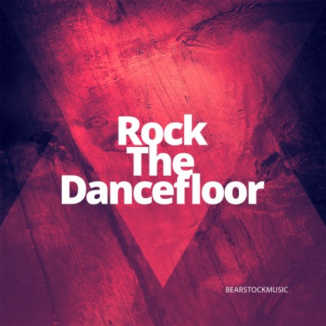 Rock the Dancefloor | Boomplay Music