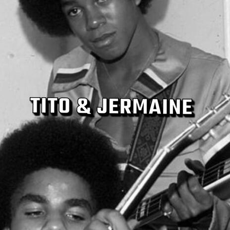 Tito & Jermaine ft. DaRipper | Boomplay Music