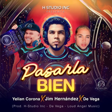 Pasarla bien ft. Yelian Corona & De Vega | Boomplay Music