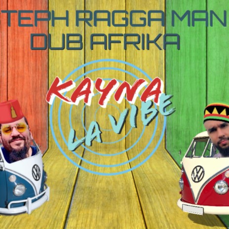 Kayna la Vibe ft. Dub Afrika | Boomplay Music