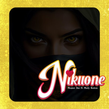 Nikuone ft. Medy Botion | Boomplay Music