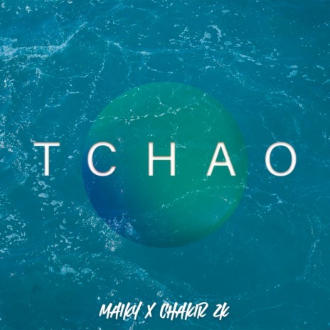 Tchao | Boomplay Music