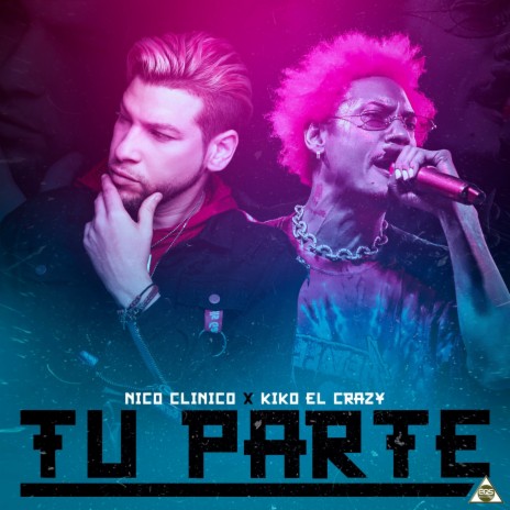 Tu Parte ft. Kiko el Crazy | Boomplay Music