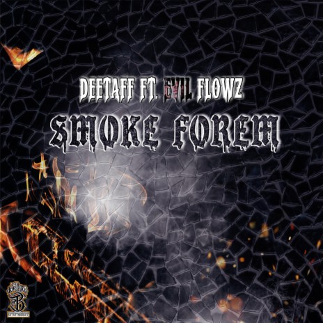 SMOKE FOREM ft. Evil Flows | Boomplay Music