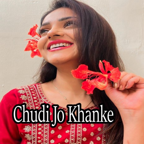 Chudi Jo Khanke ft. Mitali Ghosh | Boomplay Music