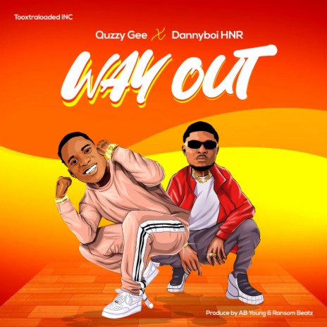Way Out ft. Dannyboi HNR | Boomplay Music