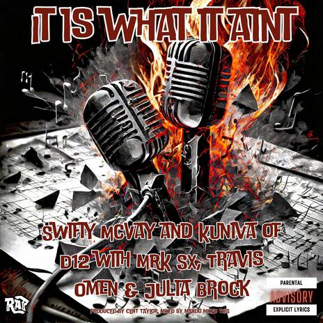 It Is What It Aint ft. Swifty McVay | Boomplay Music