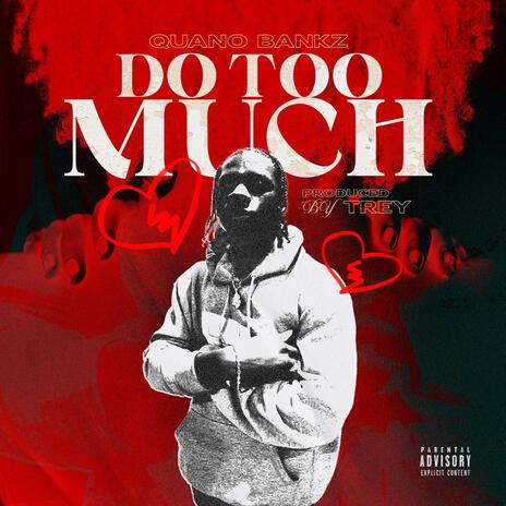 Do Too Much ft. Trey Productions | Boomplay Music